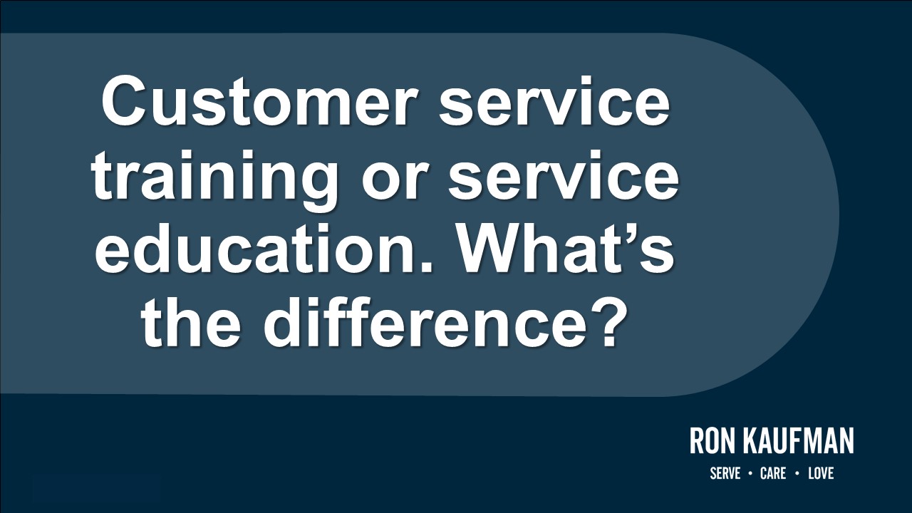 Customer service training or service education. What's the difference