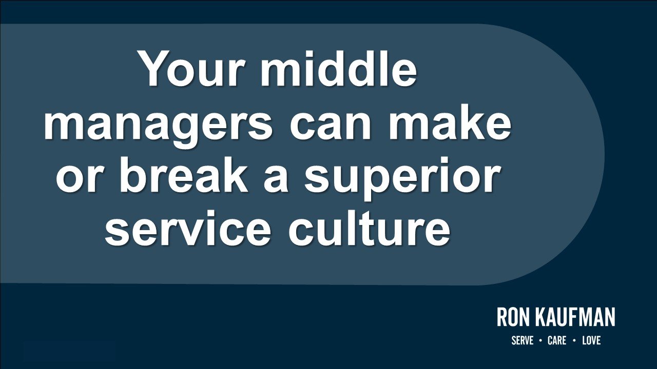 Your middle managers can make or break a superior service culture