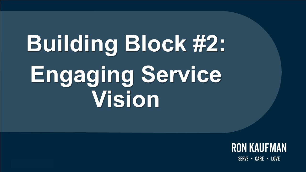 Building Block #2 Engaging Service Vision
